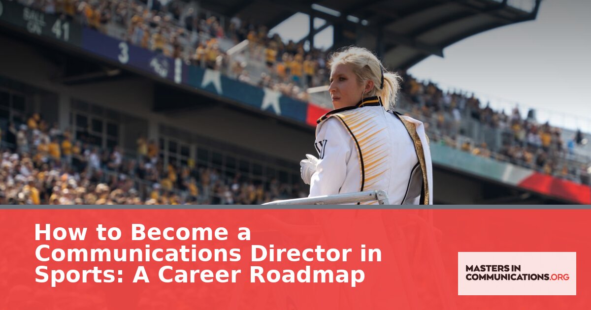 How to Become a Sports Communications Director: Career Roadmap & Guide
