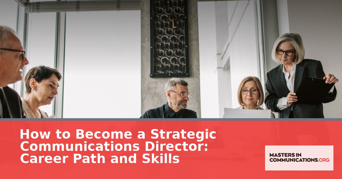 Strategic Communications Director Career: Path, Skills, & Salary